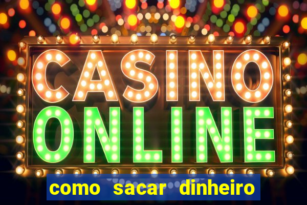 como sacar dinheiro no slots 777